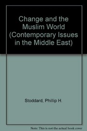 Front cover of Change and the Muslim world by Margaret W. Sullivan