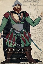 Front cover of All Dressed Up: Modern Irish Historical Pageantry (Irish Studies) by Joan FitzPatrick Dean