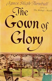 Cover of The gown of glory by Agnes Sligh Turnbull