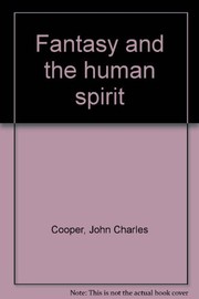 Front cover of Fantasy and the human spirit by John Charles Cooper
