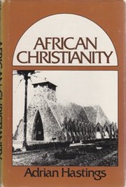 Front cover of African Christianity by Adrian Hastings, Church In Africa1450-1950