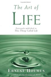 Front cover of The Art of Life by Ernest Shurtleff Holmes
