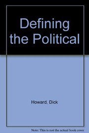 Cover of Defining the political by Howard, Dick