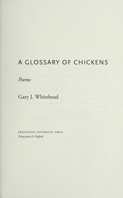 Front cover of A glossary of chickens by Gary J. Whitehead