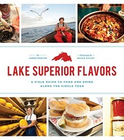 Cover of Lake Superior Flavors: A Field Guide to Food and Drink along the Circle Tour by James Norton