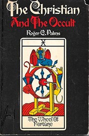 Front cover of The Christian and the occult by Roger C. Palms