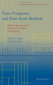 Cover of Time‒Frequency and Time‒Scale Methods: Adaptive Decompositions, Uncertainty Principles, and Sampling (Applied and Numerical Harmonic Analysis) by Jeffrey A. Hogan