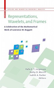 Front cover of Representations, Wavelets, and Frames: A Celebration of the Mathematical Work of Lawrence W. Baggett (Applied and Numerical Harmonic Analysis) by Kathy D. Merrill