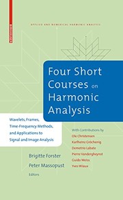 Cover of Four Short Courses on Harmonic Analysis: Wavelets, Frames, Time-Frequency Methods, and Applications to Signal and Image Analysis (Applied and Numerical Harmonic Analysis) by Ole Christensen