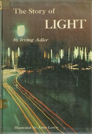 Front cover of The story of light by Irving Adler