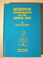 Cover of Science experiments for the space age by Sam Rosenfeld