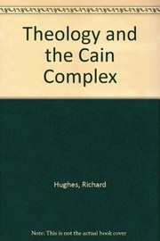 Front cover of Theology and the Cain complex by Hughes, Richard