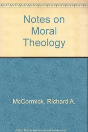 Front cover of Notes on moral theology, 1981 through 1984 by Richard A. McCormick