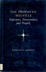 Front cover of The prophetic Melville by Rowland A. Sherrill