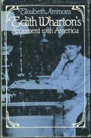 Cover of Edith Wharton's argument with America by Elizabeth Ammons