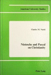 Front cover of Nietzsche and Pascal on Christianity by Charles M. Natoli