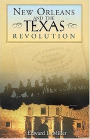Front cover of New Orleans and the Texas Revolution by Edward L. Miller