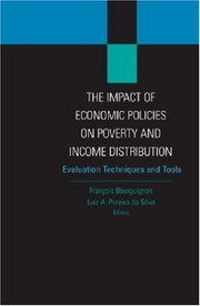 Front cover of The Impact of Economic Policies on Poverty and Income Distribution: Evaluation Techniques and Tools (Equity and development) by François Bourguignon