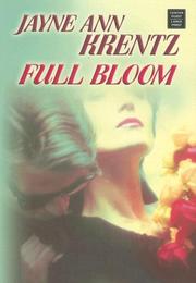 Cover of Full Bloom by Jayne Ann Krentz