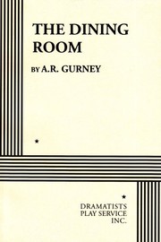 Front cover of The Dining Room. (Acting Edition for Theater Productions) by A. R. Gurney