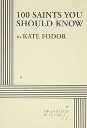 Cover of 100 Saints You Should Know - Acting Edition (Acting Edition for Theater Productions) by Kate Fodor