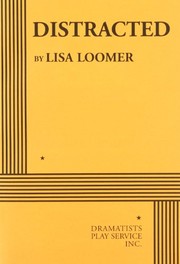 Front cover of Distracted - Acting Edition (Acting Edition for Theater Productions) by Lisa Loomer