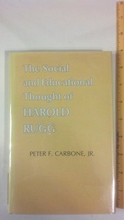 Front cover of The social and educational thought of Harold Rugg by Peter F. Carbone