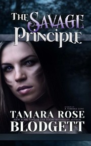 Front cover of The Savage Principle (The Savage Series) (Volume 3) by Tamara Rose Blodgett