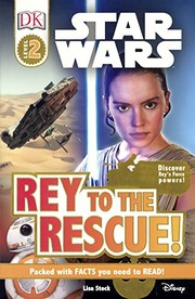 Cover of Star Wars - Rey To The Rescue! by Lisa Stock
