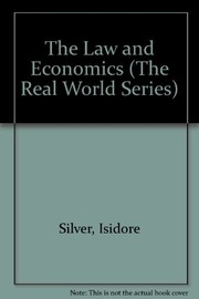 Front cover of The law and economics by Silver, Isidore