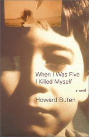 Front cover of When I was five I killed myself by Howard Buten