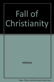Cover of The fall of Christianity by Heering, Gerrit Jan