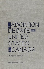 Front cover of The abortion debate in the United States and Canada by Maureen Muldoon