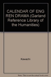 Front cover of Calendar ofEnglish Renaissance drama, 1558-1642 by Yoshiko Kawachi