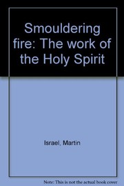 Front cover of Smouldering fire by Martin Israel