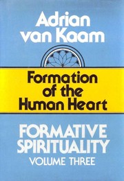 Cover of Formation of the human heart by Adrian L. Van Kaam