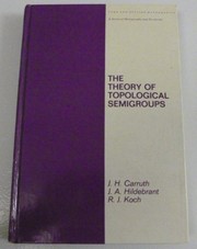 Front cover of The theory of topological semigroups by J. Harvey Carruth