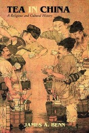 Front cover of Tea in China: A Religious and Cultural History by James A. Benn