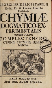 Front cover of Georgii Friderici Stabelii ... Chymiae dogmatico-experimentalis tomus prior complectens doctrinae chymicae fundamenta by Georg Friedrich Stabel