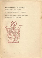 Cover of Kontakia of Romanos, Byzantine melodist by Saint Romanus Melodus