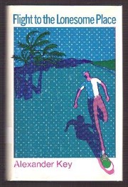 Front cover of Flight to the lonesome place by Alexander Key