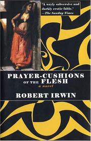 Front cover of Prayer-Cushions of the Flesh by Robert Irwin