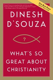 Front cover of What's So Great about Christianity by Dinesh D'Souza