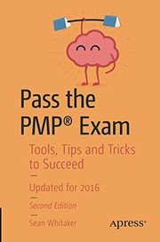Front cover of Pass the PMP® Exam: Tools, Tips and Tricks to Succeed by Sean Whitaker