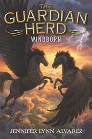 Front cover of The Guardian Herd: Windborn by Jennifer Lynn Alvarez