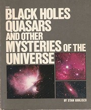 Front cover of Black holes, quasars, and other mysteries of the universe by Stan Gibilisco