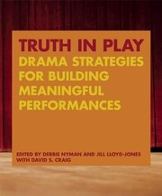 Front cover of Truth in Play: Drama Strategies for Building Meaningful Performances by David S. Craig