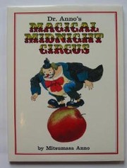 Front cover of Dr. Anno's magical midnight circus by Mitsumasa Anno
