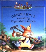 Front cover of Dandelion's Vanishing Vegetable Garden by Geneviève Huriet