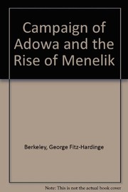 Front cover of The campaign of Adowa and the rise of Menelik by G. F.-H Berkeley